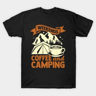 Weekends Coffee And Camping T-Shirt